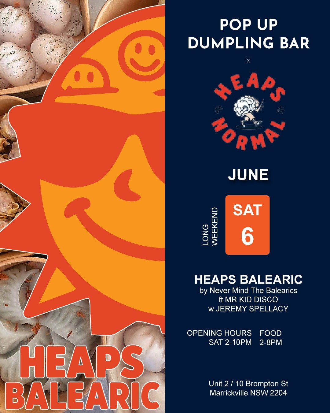 🎶 Heaps Balearic is coming to Marrickville ☀️

Early Bird and Second Release tickets have already sold out 🔥

Catch us at @heapsnormal serving dumplings and baos from 2-8pm alongside:

🎧 @mr_disco_kid
🎧 @jeremy_spellacey

Final Release tickets available now via Moshtix. Link in @nevermindthebalearics bio

Not attending? We're set up in the public area, so takeaway is available all afternoon and evening.

📍 Marrickville